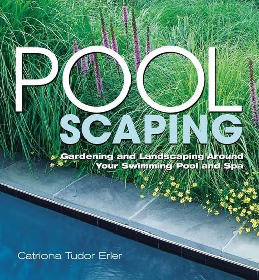 Poolscaping: Gardening and Landscaping Around Your Swimming Pool and Spa Paperback – April 15, 2003